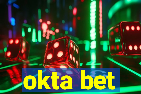 okta bet