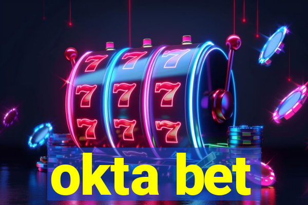 okta bet