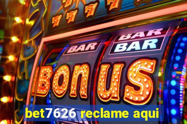 bet7626 reclame aqui