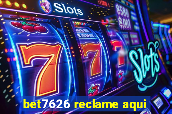 bet7626 reclame aqui