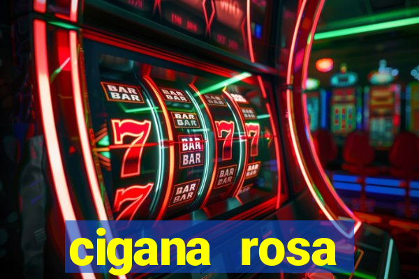 cigana rosa vermelha historia