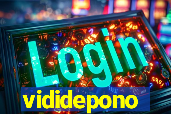 vididepono