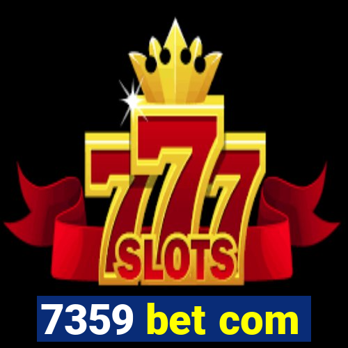 7359 bet com