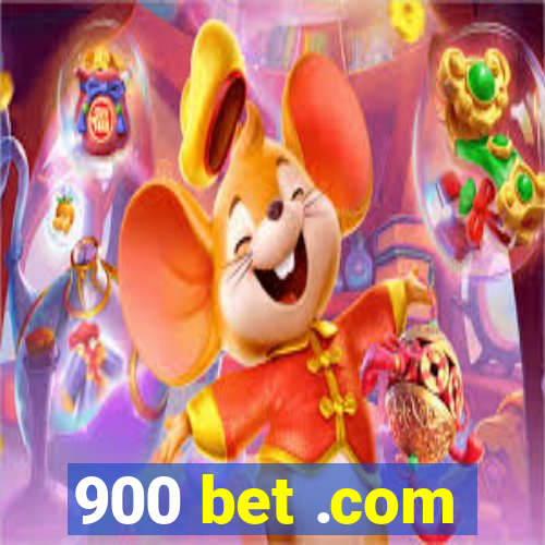 900 bet .com