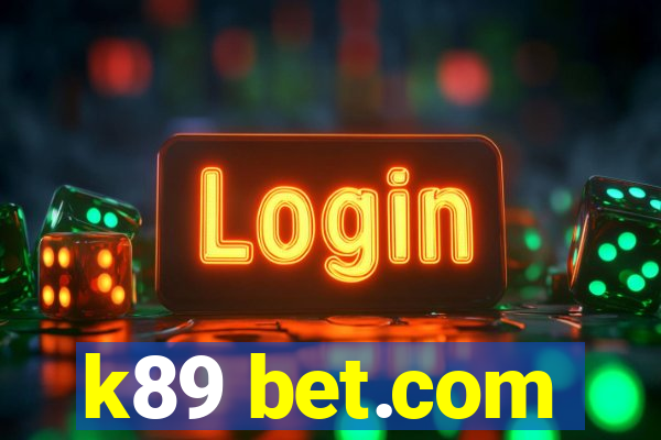 k89 bet.com