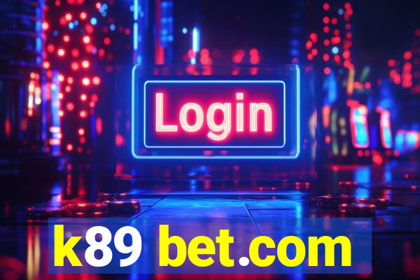 k89 bet.com