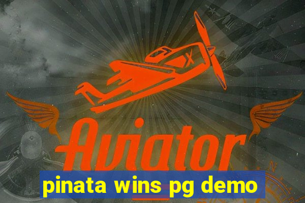 pinata wins pg demo