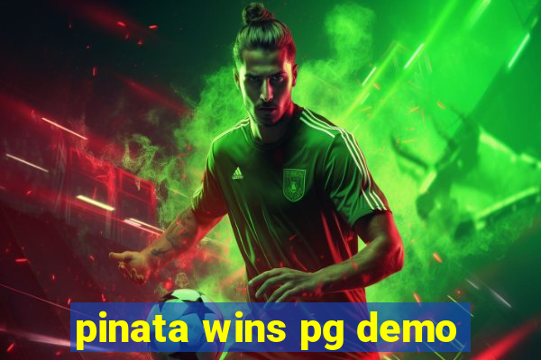 pinata wins pg demo