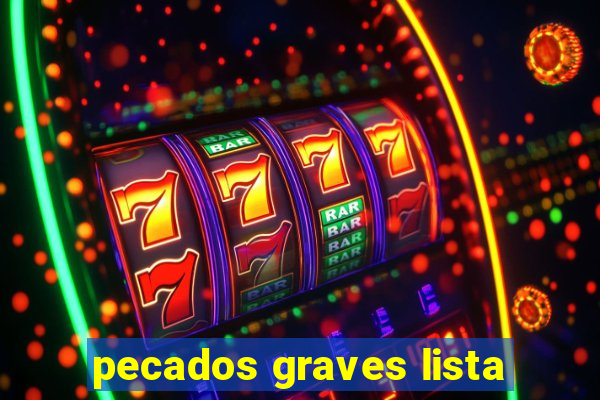 pecados graves lista