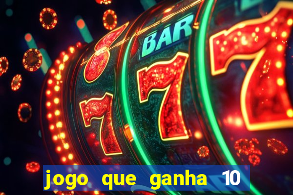 jogo que ganha 10 reais ao se cadastrar