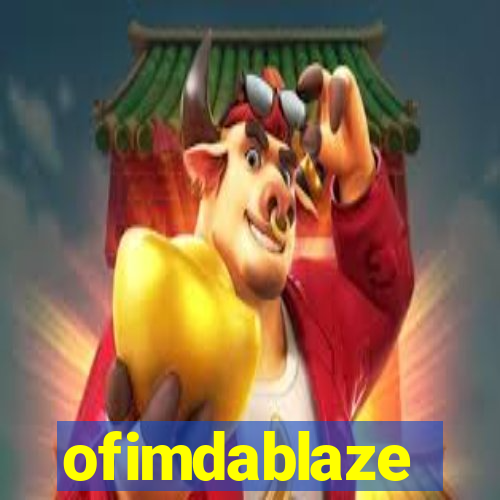 ofimdablaze