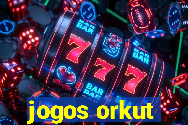 jogos orkut