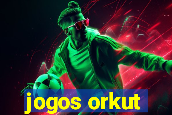 jogos orkut