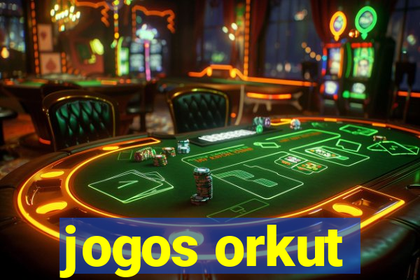 jogos orkut