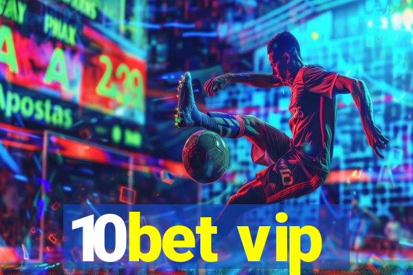 10bet vip