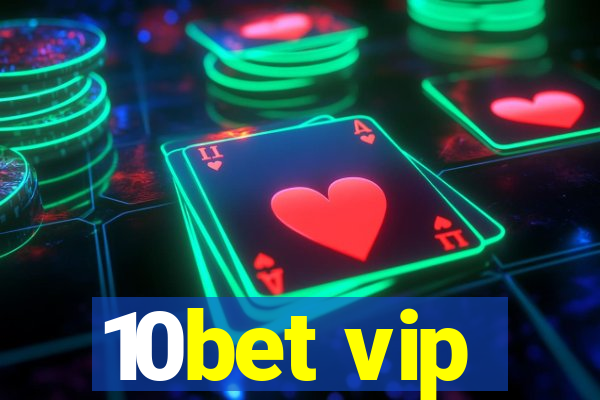 10bet vip