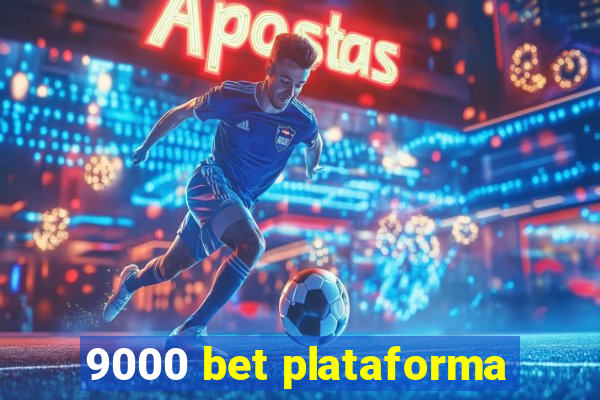 9000 bet plataforma