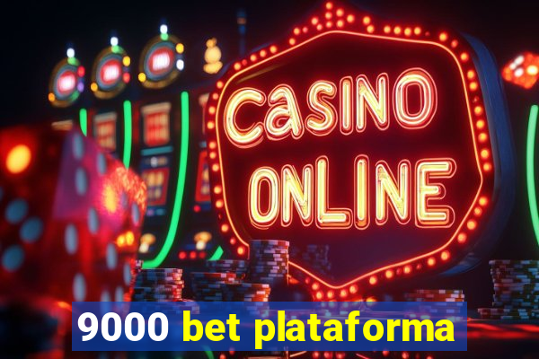 9000 bet plataforma