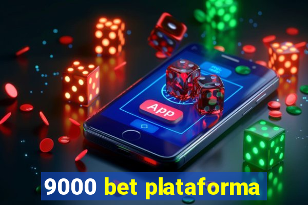 9000 bet plataforma