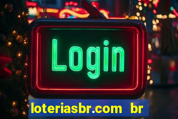 loteriasbr.com br site oficial