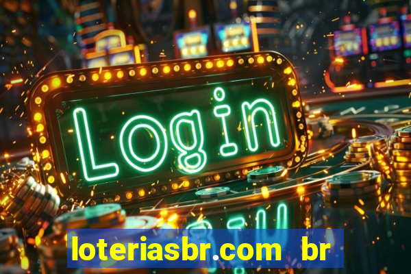 loteriasbr.com br site oficial