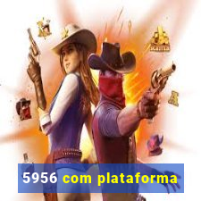 5956 com plataforma