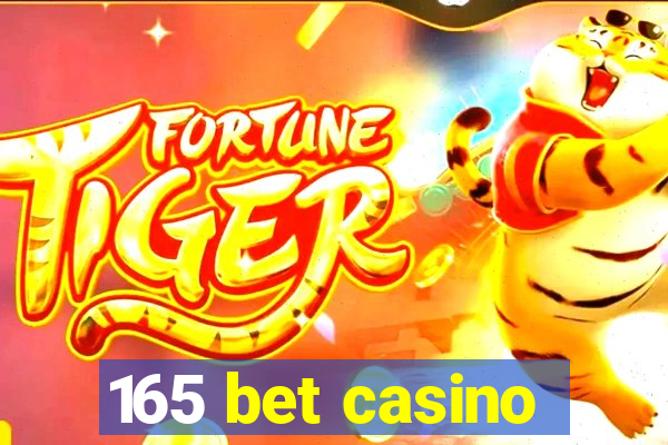 165 bet casino