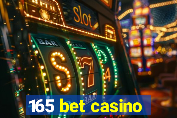 165 bet casino