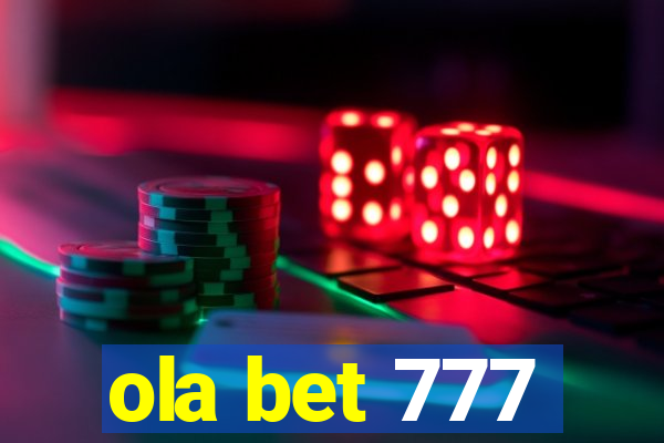 ola bet 777