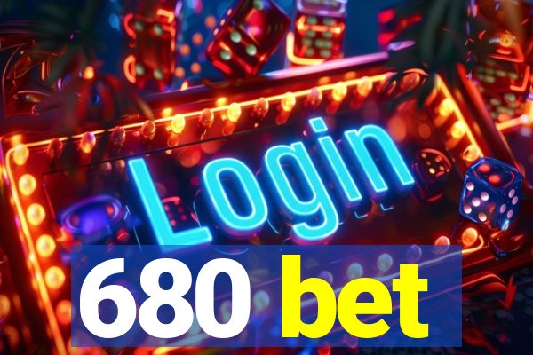 680 bet