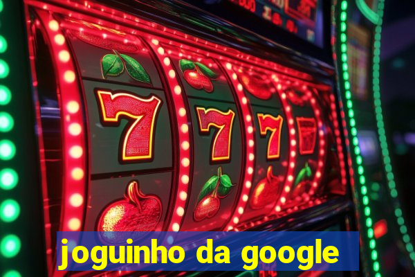 joguinho da google