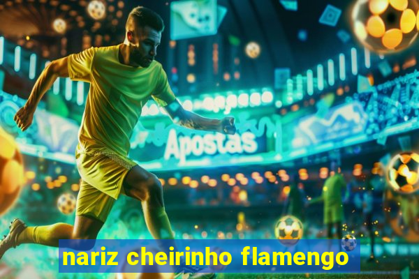 nariz cheirinho flamengo