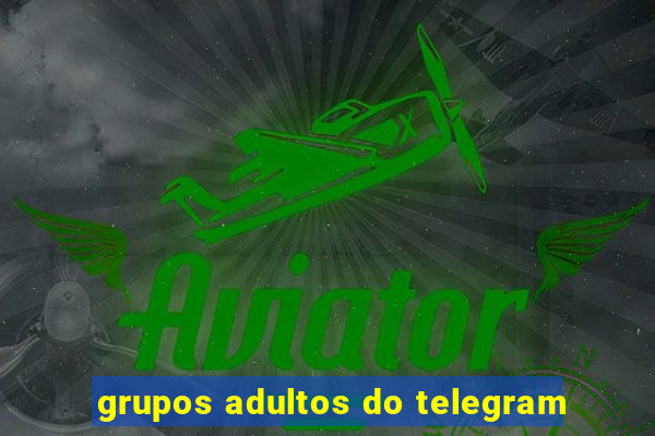 grupos adultos do telegram