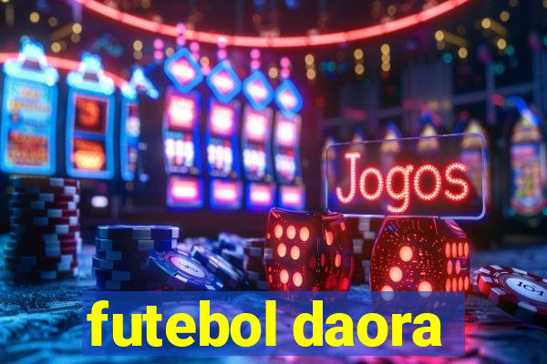 futebol daora