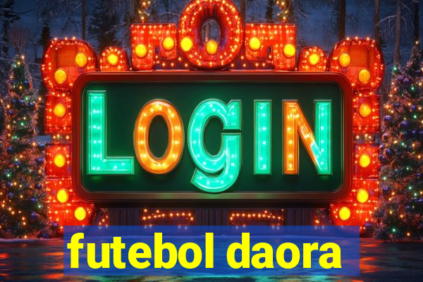 futebol daora