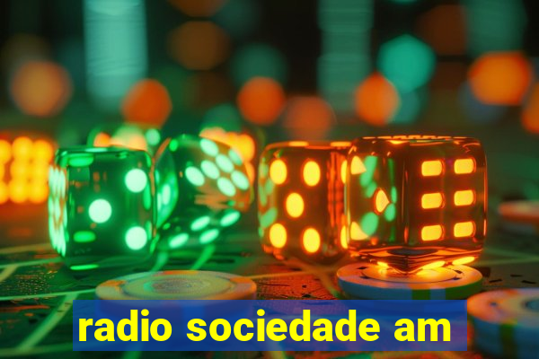 radio sociedade am