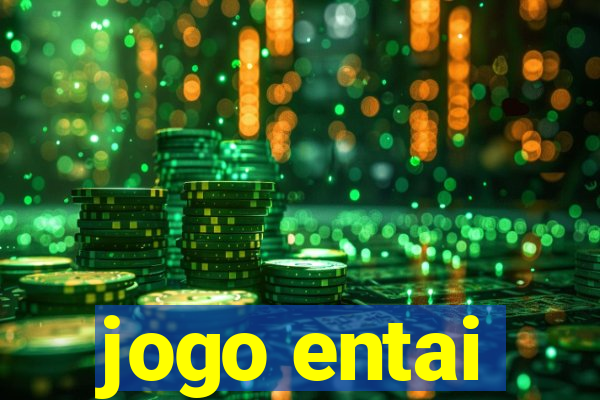 jogo entai