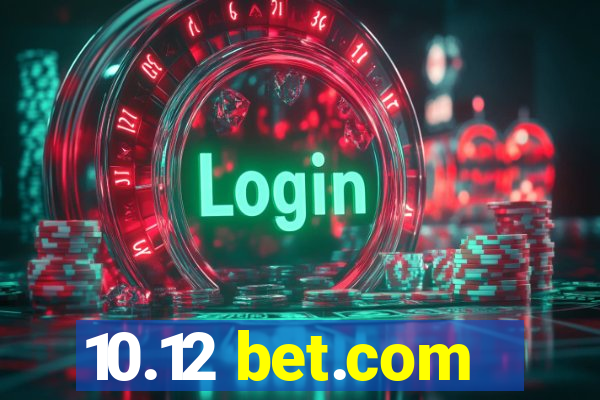 10.12 bet.com