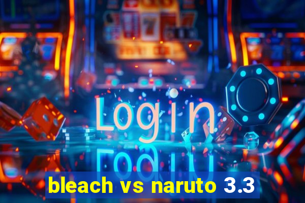 bleach vs naruto 3.3