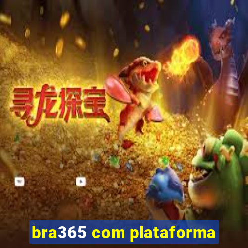 bra365 com plataforma