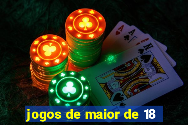 jogos de maior de 18