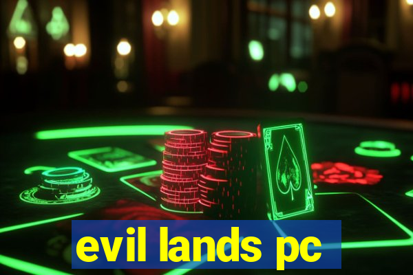 evil lands pc