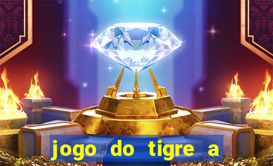 jogo do tigre a partir de 1 real