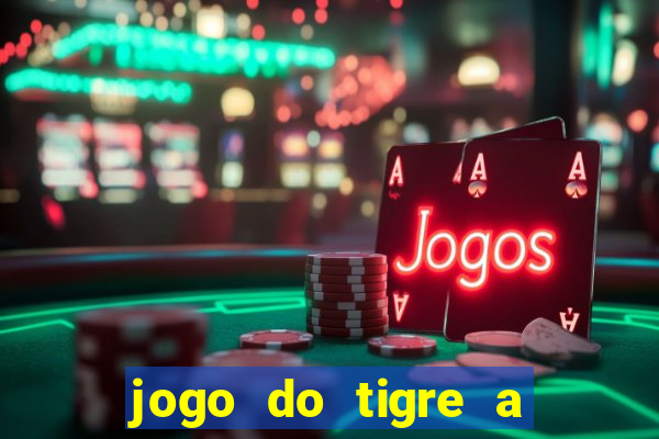 jogo do tigre a partir de 1 real