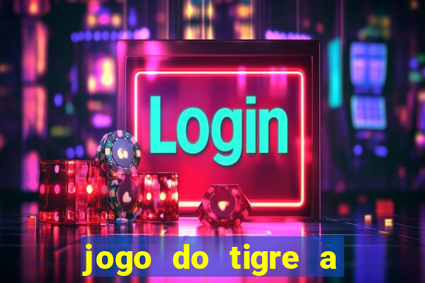 jogo do tigre a partir de 1 real