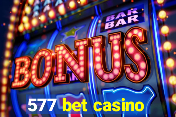 577 bet casino