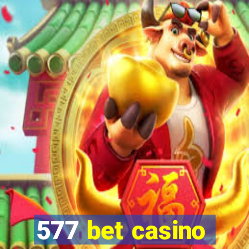 577 bet casino