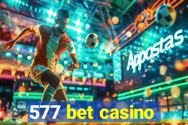 577 bet casino