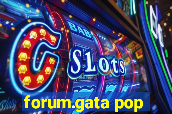 forum.gata pop