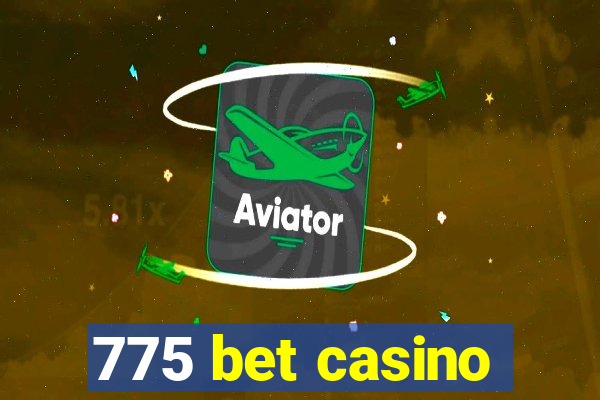 775 bet casino